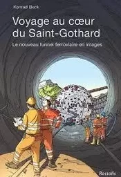 Voyage au cœur du Saint-Gothard