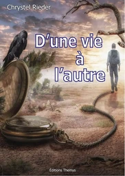 D'une vie à l'autre