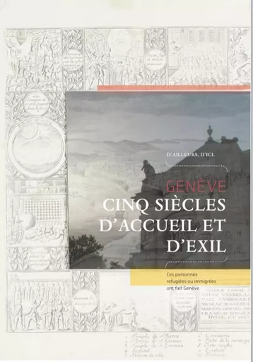 Genève, cinq siècles d'accueil -  - Notari