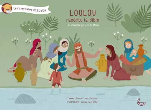 Loulou raconte la Bible, Tome 5 - Pierre-yves Zwahlen - LLB SUISSE