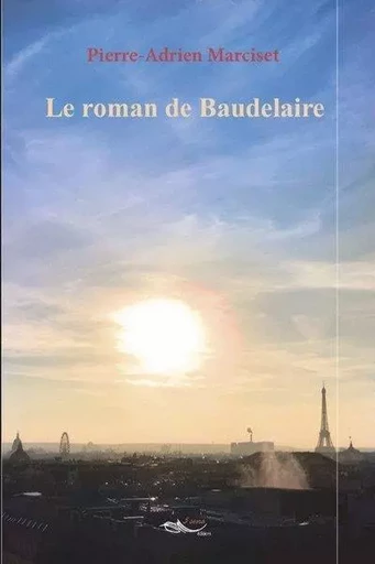 Le roman de Baudelaire 2 - P-A Marciset - 5 SENS