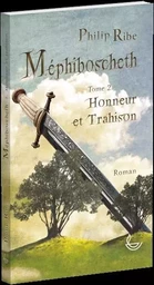 Méphiboscheth T2 Honneur et Trahison