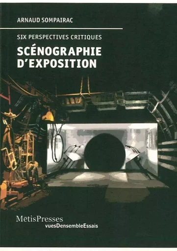 Scenographie d'Exposition - Arnaud Sompairac - MētisPresses