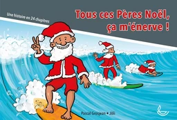 Tous ces Pères Noël, ça m'énerve !