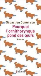 Pourquoi l'ornithorynque pond des oeufs