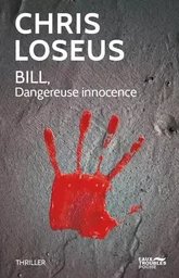 Bill, Dangereuse Innocence