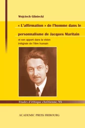 « L'affirmation » de l'homme dans le personnalisme de Jacques Maritain