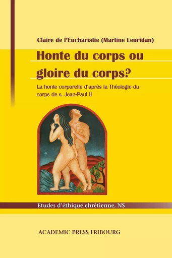 Honte du corps ou gloire du corps? - Claire de l'Eucharistie (Martine Leuridan) - AP FRIBOURG