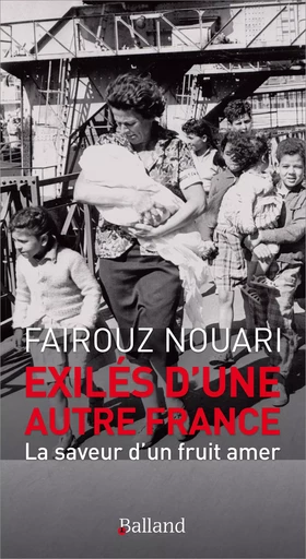 Exilés d'une autre France - fairouz Nouari - BALLAND