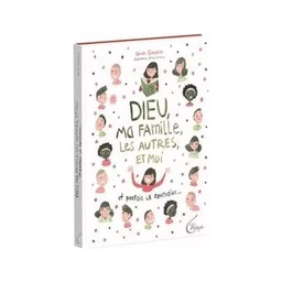 Dieu, ma famille, les autres et moi