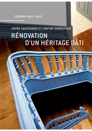 Rénovation d'un héritage bâti