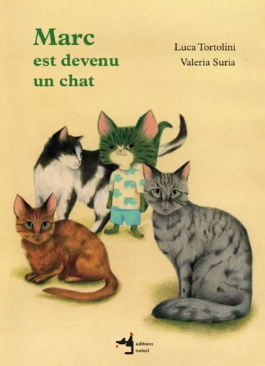 Marc est devenu un chat - Luca Tortolini - Notari