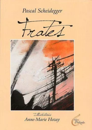 Frates - Pascal Scheidegger - PRETEXTE