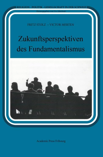 Zukunftsperspektiven des Fundamentalismus - FRITZ STOLZ - AP FRIBOURG