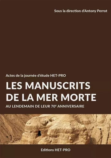 Les manuscrits de la Mer Morte - Antony Perrot - HET PRO