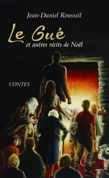 Le gué et autres récits de Noël