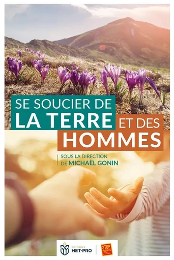 Se soucier de la Terre et des hommes - Michaël Gonin, Dave Bookless, Jacques Donzé - HET PRO