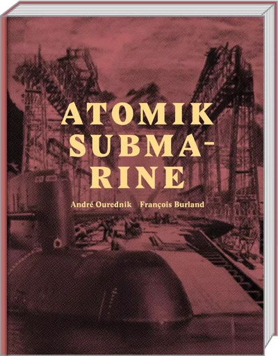 Atomik submarine - André OUREDNIK - ART FICTION