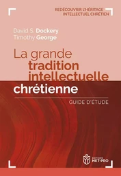 La grande tradition intellectuelle chrétienne