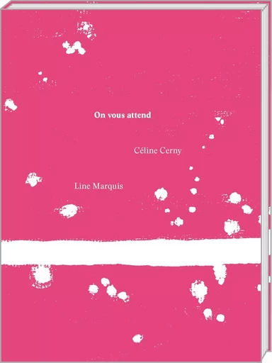 On vous attend - Céline Cerny, Line Marquis - ART FICTION