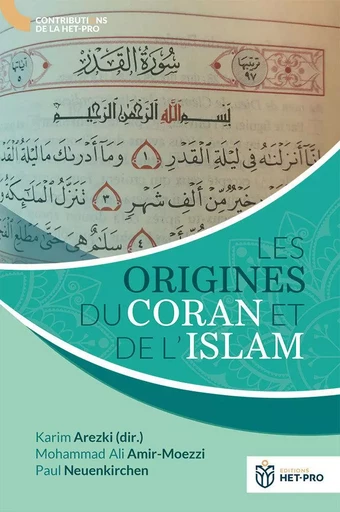 Les origines du Coran et de l’islam - Karim Arezki - HET PRO