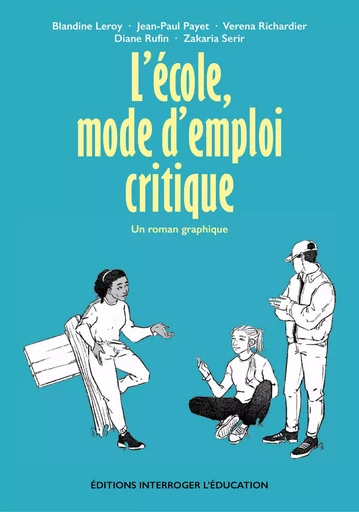 L'ECOLE, MODE D'EMPLOI CRITIQUE -  LEROY BLANDINE - SECTION SCIENCE