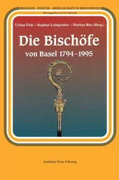 Die Bischöfe von Basel 1794-1995