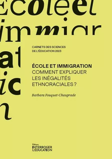 ECOLE ET IMMIGRATION. COMMENT EXPLIQUER LES INEGALITES ETHNORACIALES ? -  FOUQUET-CHAUPRADE BA - SECTION SCIENCE