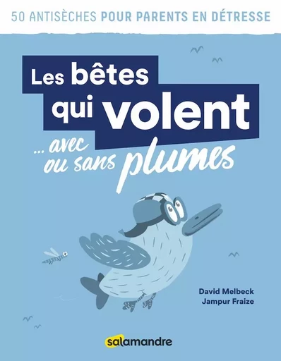 Les bêtes qui volent ... avec ou sans plumes - David MELBECK - LA SALAMANDRE