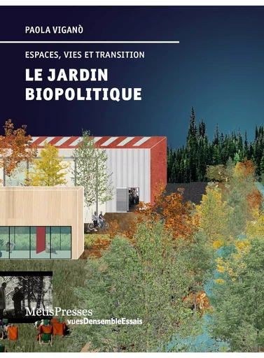 Le Jardin biopolitique - Paola Viganò - MētisPresses