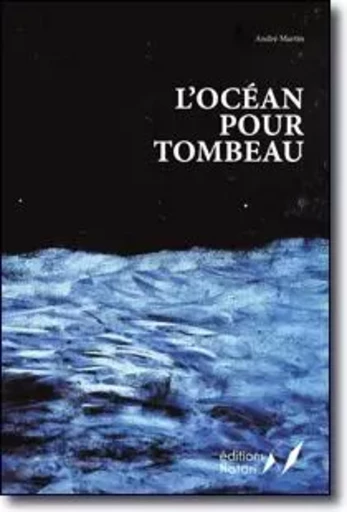 L'océan pour tombeau - André Martin - Notari