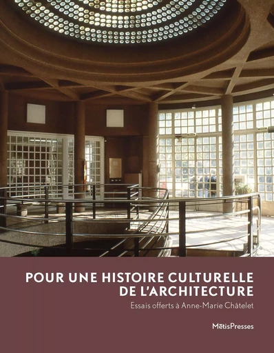 Pour une Histoire culturelle de l'architecture -  - MētisPresses