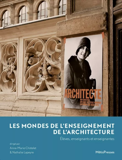 Les mondes de l'enseignement de l'architecture -  - MētisPresses