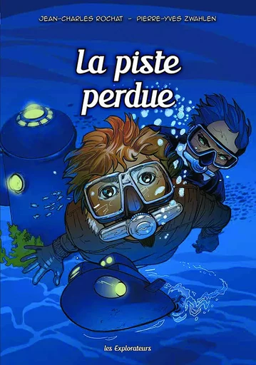 BD-explos tome 3 - la piste perdue - Pierre-yves Zwahlen - PRETEXTE