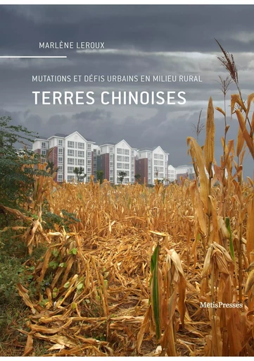 Terres chinoises - Marlène Leroux - MētisPresses