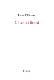 Daniel Wilhem, Chien de lisard