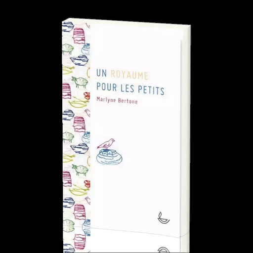 Un royaume pour les petits - Marlyne Bertone, Annick Glauser - LLB SUISSE