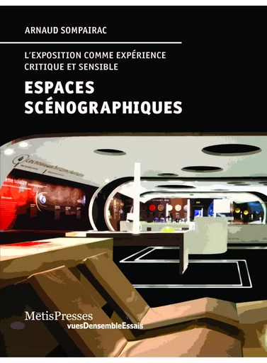 Espaces scénographiques - Arnaud Sompairac - MētisPresses