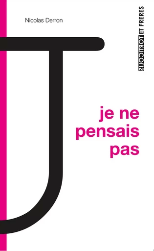 Je ne pensais pas - Nicolas Derron - TORTICOLIS