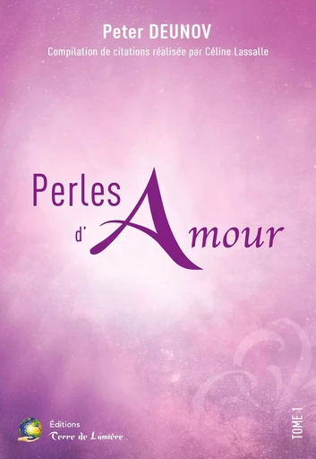 PERLES D'AMOUR - Peter Deunov, Céline LASSALLE - TERRE LUMIERE