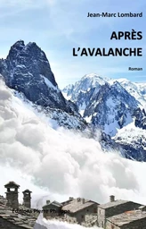 Après l'avalanche - roman