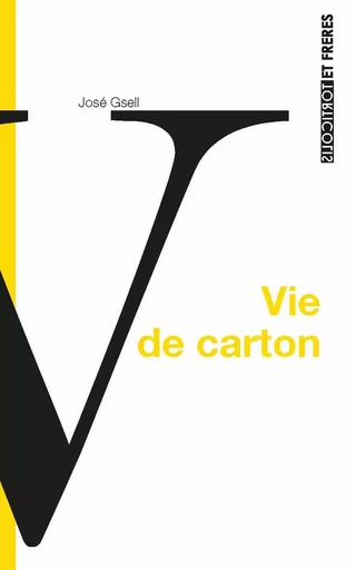 Vie de carton  - José Gsell - TORTICOLIS