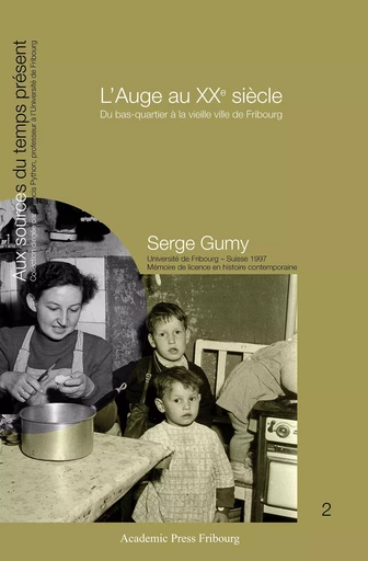 L'Auge au XXe siècle - Serge Gumy - AP FRIBOURG