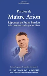 Paroles de Maître Arion suivi du Livre d’Or de la Sagesse