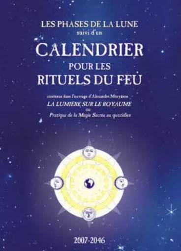 Calendrier des Lunes pour les Rituels du Feu contenus dans La Lumière sur le Royaume - Alexandre Moryason - MORYASON