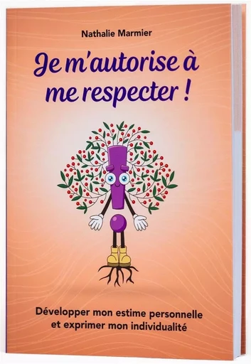 Je m'autorise à me respecter ! Le livre -  - MARMIER