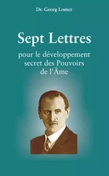 Sept Lettres pour le développement secret des Pouvoirs de l’Âme