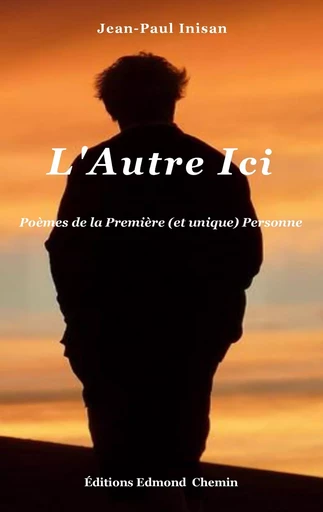 L'Autre Ici - Jean-Paul Inisan - EDMOND CHEMIN E