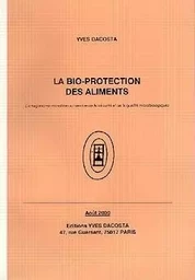 LA BIOPROTECTION DES ALIMENTS L'ANTAGONISME MICROBIEN AU SERVICE DE LASECURITE ET DE LA QUALITE MICR