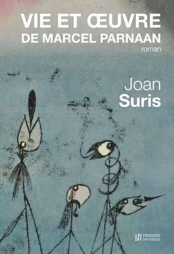 Vie et oeuvre de Marcel Parnaan - Joan Suris - PRESSES INVERSE